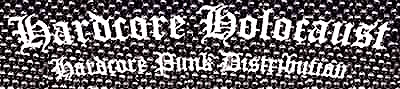 HARDCORE HOLOCAUST Distribution